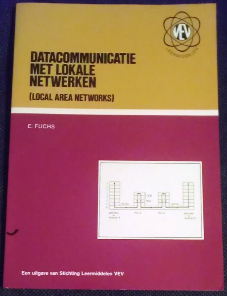 Fuchs, E. - Datacommunicatie met lokale netwerken