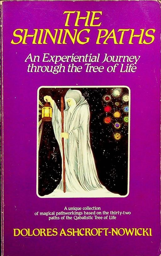 Ashcroft-Nowicki, Dolores - The Shining Paths. An Experiential Journey through the Tree of Life