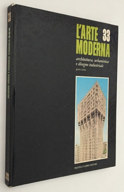 Gregotti, Vittorio, ed., - L'Arte Moderna 33: Architettura, urbanistica e disegno industriale. Parte terza. [L'Arte Moderna vol. 33]