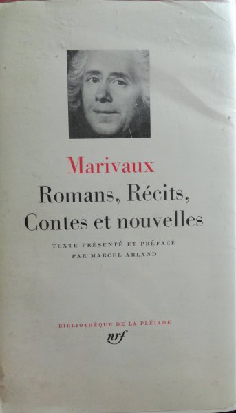 Marivaux - Romans, Récits. Contes et nouvelles. Texte présenté et préfacé par Marcel Arland