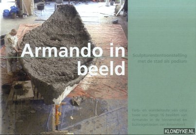 Ploum, Y.F. - Armando in beeld. Sculpturententoonstelling met de stad als podium