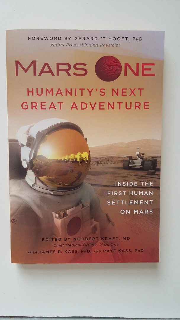 Kraft, Norbert, M.D. - Mars One / Humanity's Next Great Adventure