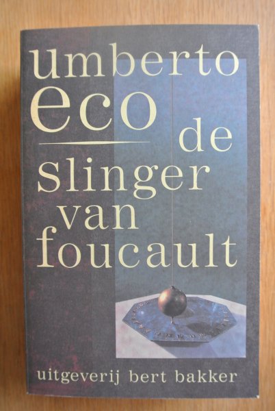 Eco, Umberto - DE SLINGER VAN FOUCAULT