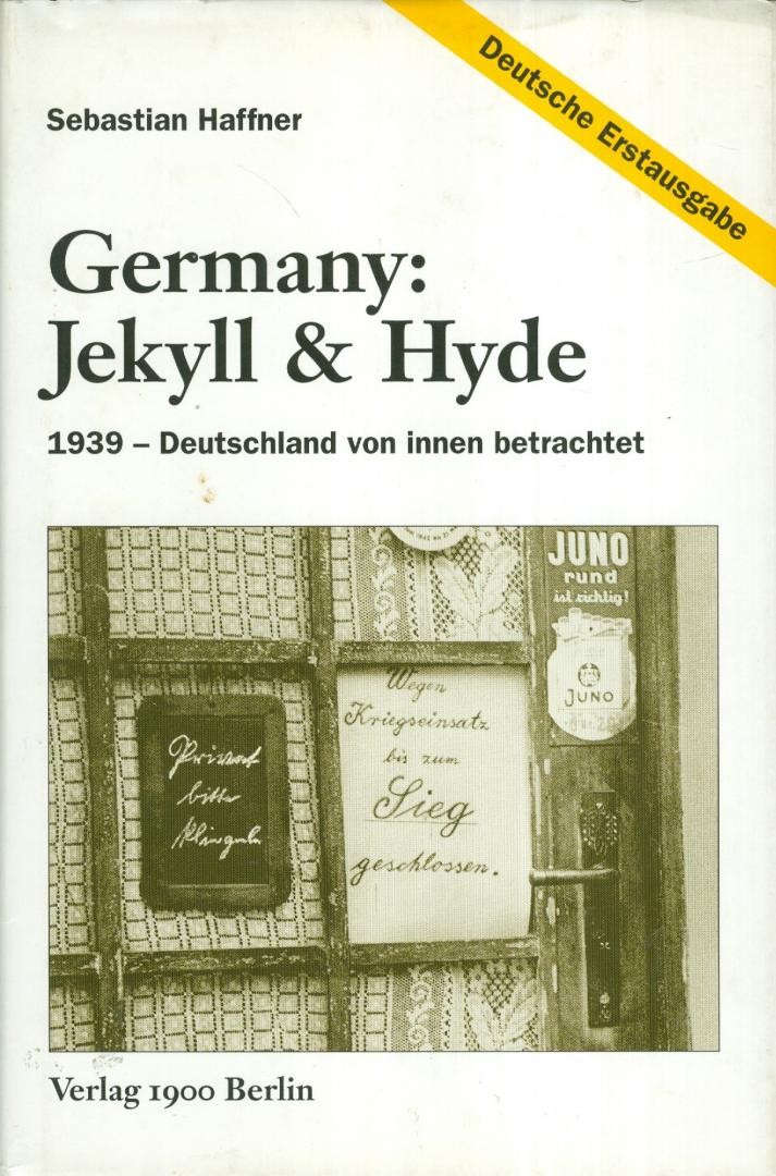 Haffner, Sebastian - Germany: Jekyll & Hyde - 1939 - Deutschland von innen betrachtet