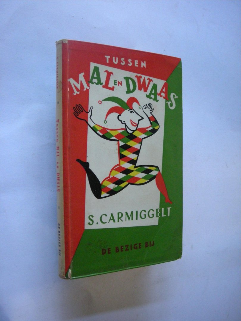 Carmiggelt, S. - Tussen mal en dwaas. Een boekje vol krullen en kronkels