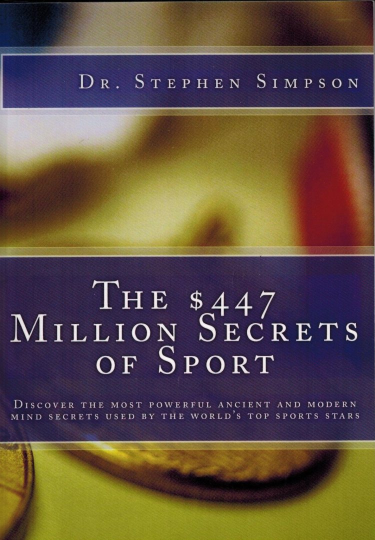 Stephen Simpson - The 447 Million Secrets of Sport