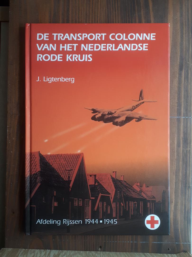 Ligtenberg, J. - De Transport Colonne van het Nederlandse Rode Kruis afdeling Rijssen 1940-1945 / druk 1