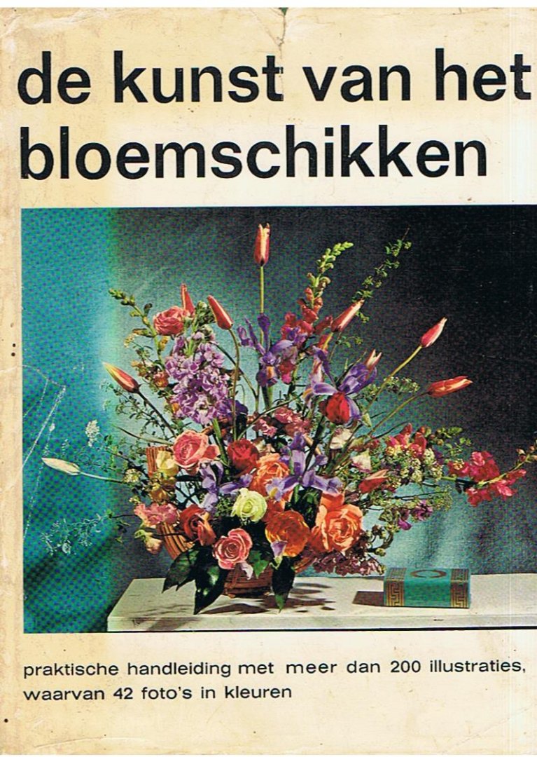 Verbeek-Kremer, I.E.  -  vertaling door - Bloemschikken - De kunst van het bloemschikken
