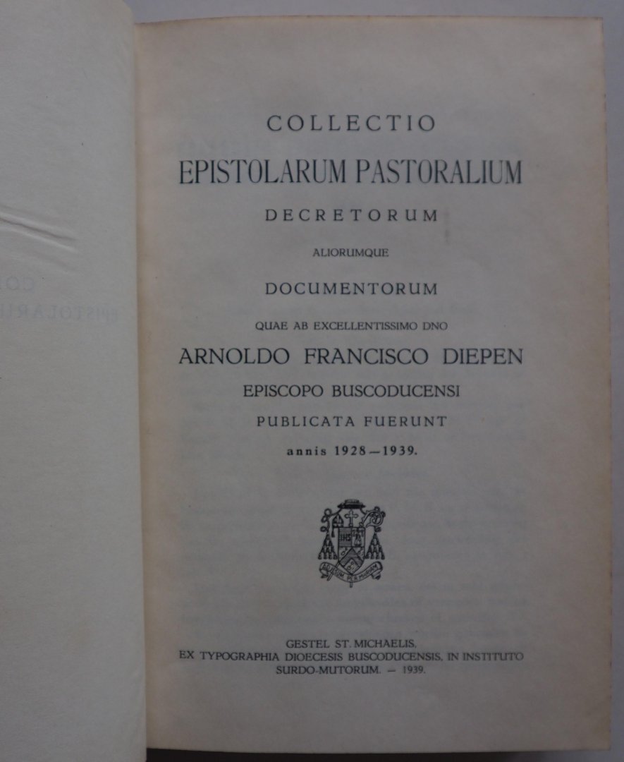 Diepen Arnoldo Francisco - Collectio epistolarum pastoralium decretorum aliorumque documentorum publicata annis 1928-1939 dl7