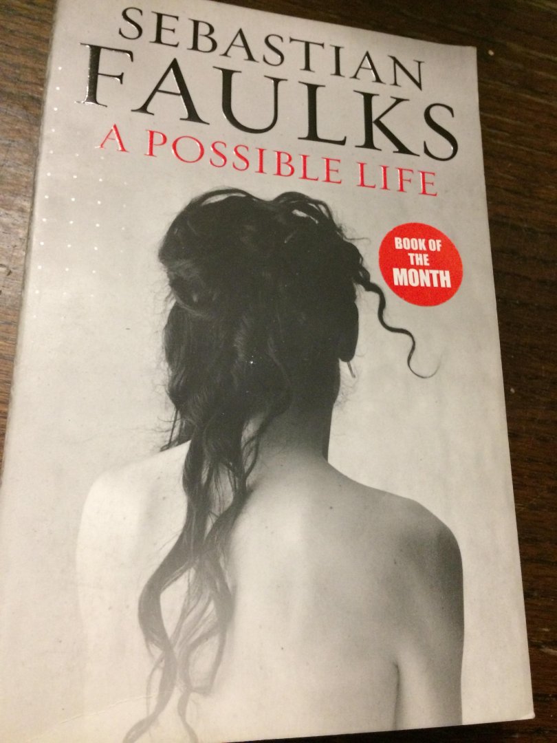 Faulks, Sebastian - A Possible Life