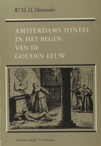 Hummelen, W.H.M. - Amsterdams toneel in het begin van de Gouden Eeuw.