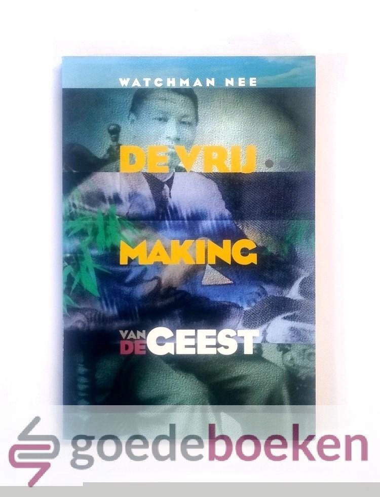 Nee, Watchman - De vrijmaking van de geest