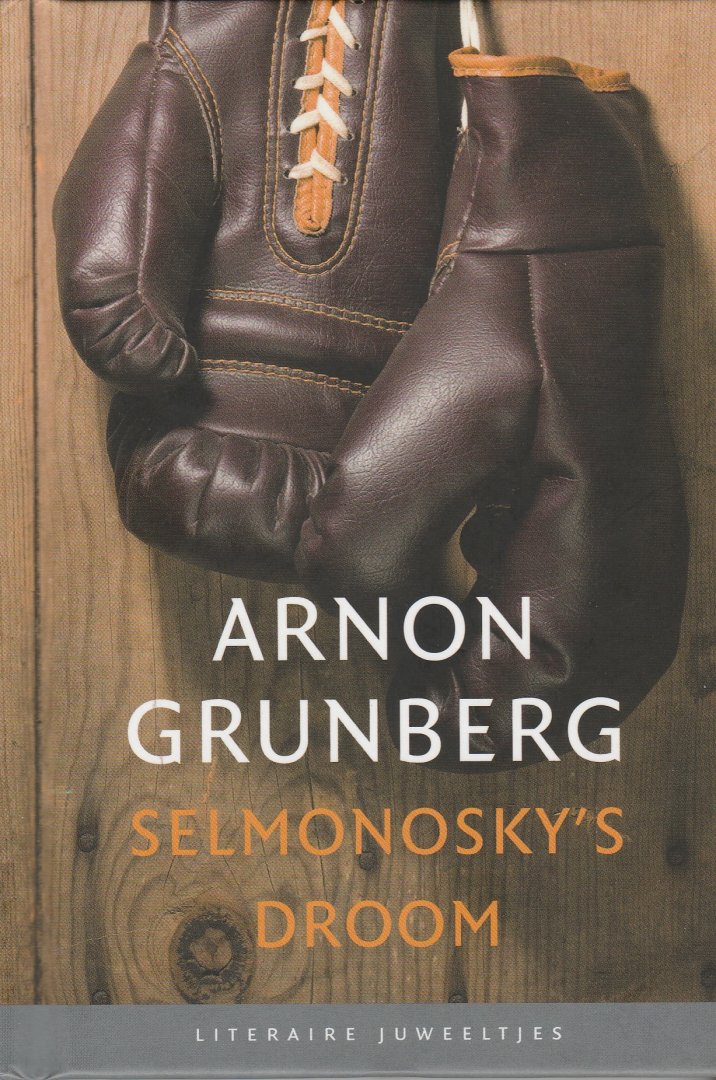 Grunberg, Arnon - Selmonosky's droom
