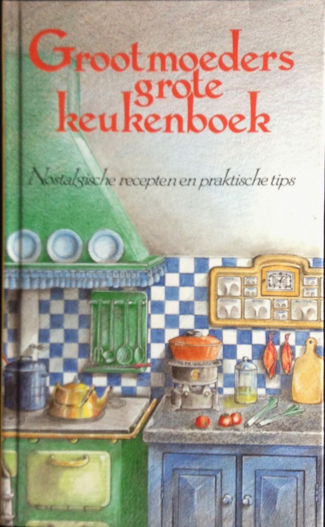 Redactie - Grootmoeders grote keukenboek