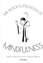 Dakin, Glenn - Mr. Spock's Little Book of Mindfulness