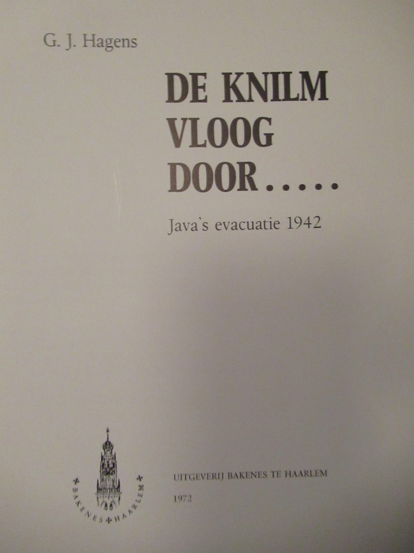 Hagens, G.J. - De KNILM vloog door............. Java's evacutie 1942