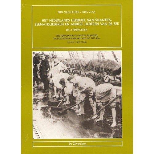 Gelder,B van/Vlak,K - Deel 1 Pikbroeken ;Het  Nederlands liedboek van shanties, zeemansliederen en andere liederen van de zee deel 3 Parlevinkers