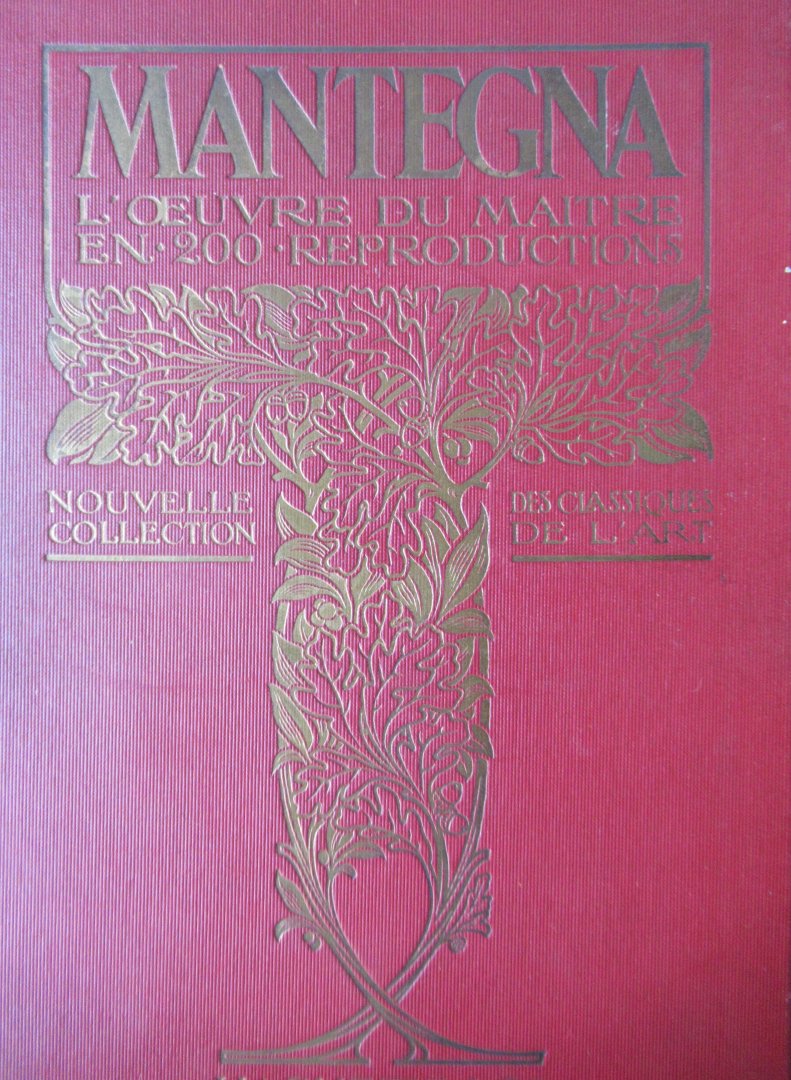  - Mantegna. L'oeuvre du maitre. Tableaux gravures sur cuivre.