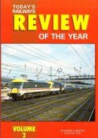 Kmight, S. and P. Fox - Todays Railways Review of the Year, Volume 2