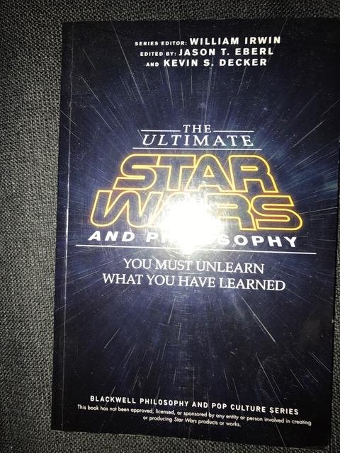 Eberl, Jason T. - The Ultimate Star Wars and Philosophy / You Must Unlearn What You Have Learned