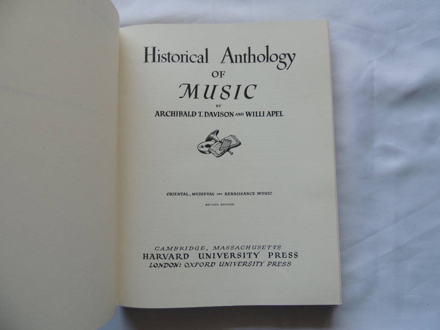 Archibald Thompson Davison, Willi Apel - Historical Anthology of Music Volume 1: Oriental, Medieval and Renaissance Music ---- Volume 2. Baroque, rococo and pre-classical music