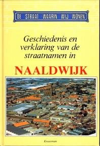 RIDDER, J.G. DE - Geschiedenis en verklaring van de straatnamen in Naaldwijk