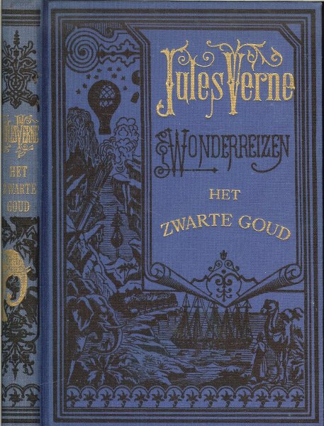 Verne, Jules .. Onverkorte uitgave met de originele gravures . - Het Zwarte Goud  onverkorte uitgave met de originele  gravures  .. Jules Verne Wonderreizen