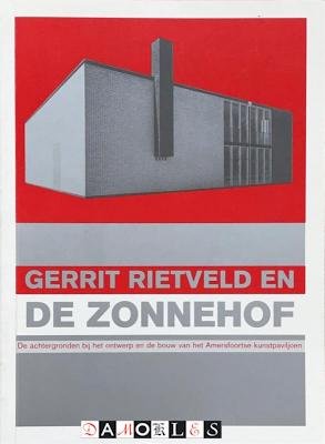 Hedwig Saam - Gerrit Rietveld en De Zonnehof