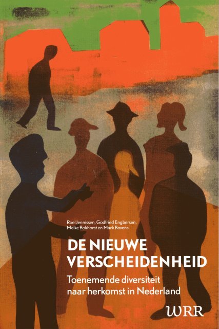 Jennissen, Roel ... [et al.] - De nieuwe verscheidenheid : toenemende diversiteit naar herkomst in Nederland.