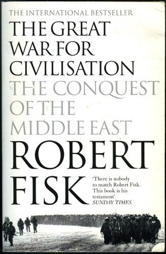 Fisk, Robert - The great war for civilisation
