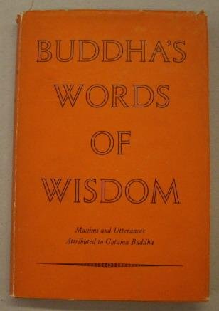 ALLEN, G.F. - BUDDHA'S WORDS OF WISDOM. The buddhist's companion book.