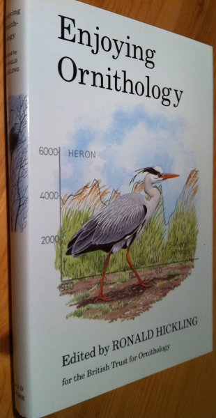 Hickling, R (ed) - Enjoying Ornithology - A celebration of Fifty Years of The British Trust for Ornithology 1933-1983