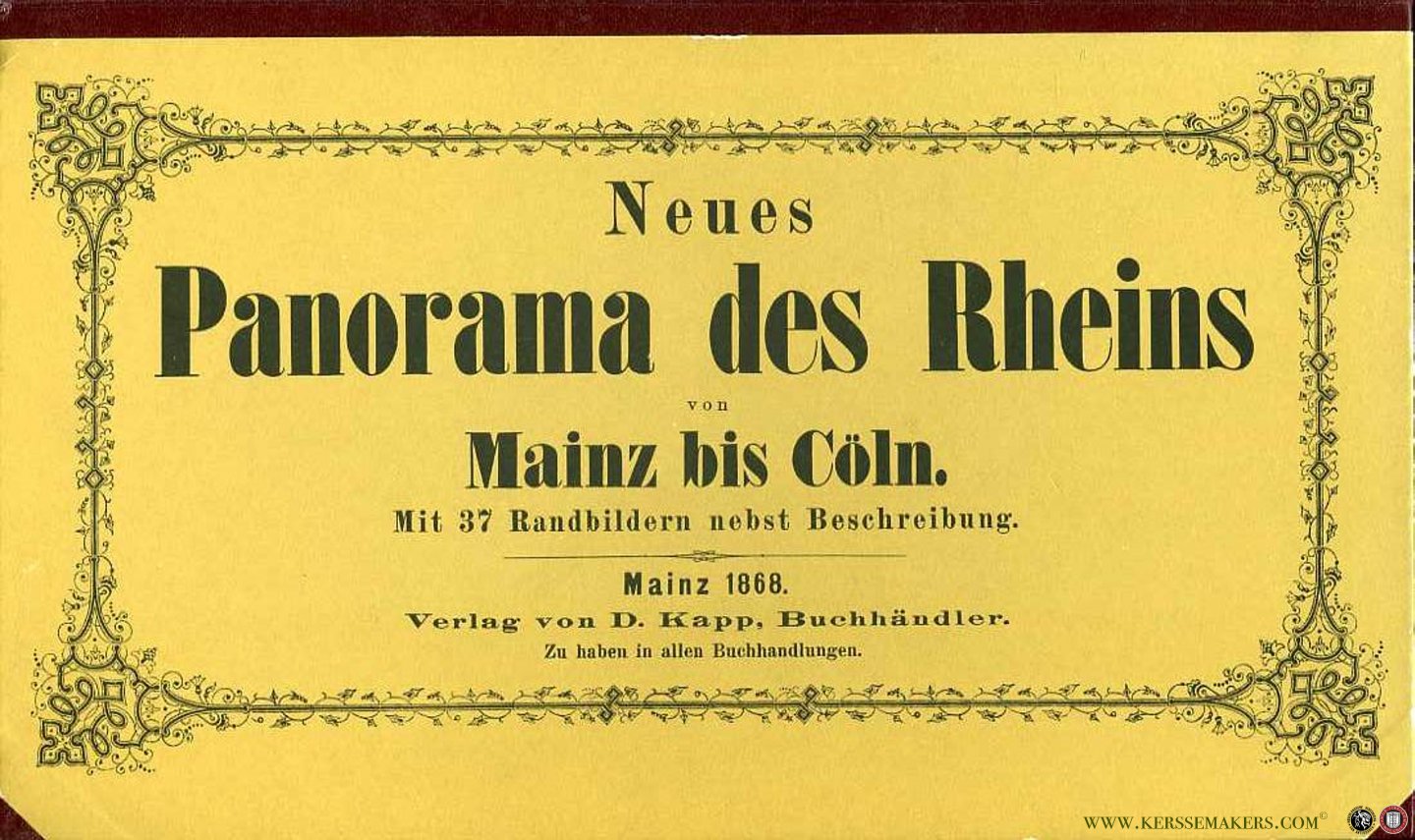 KAPP, D. - David Kapp's Neues Rhein-Panorama von Mainz bis Köln. (Reprint der Ausgabe Mainz 1868)