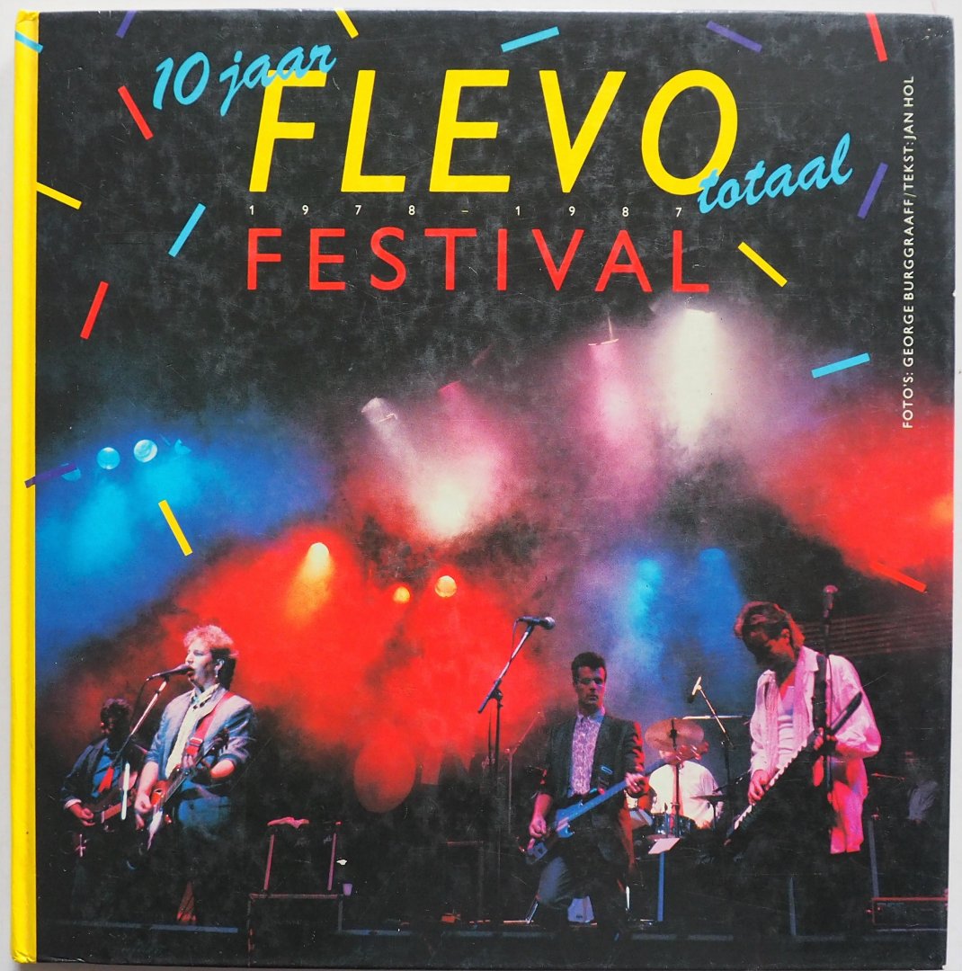 Hol Jan, ill. Burggraaff George - 10 jaar Flevo totaal festival 1978 - 1987