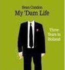 Sean Condon - My 'Dam Life