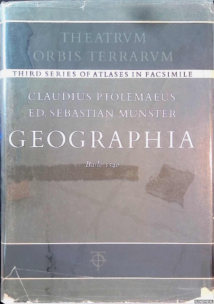 Ptolemaeus, Claudius & Sebastian Münster (editor) & R.A. Skelton (introduction) - Geographia - Basle 1540