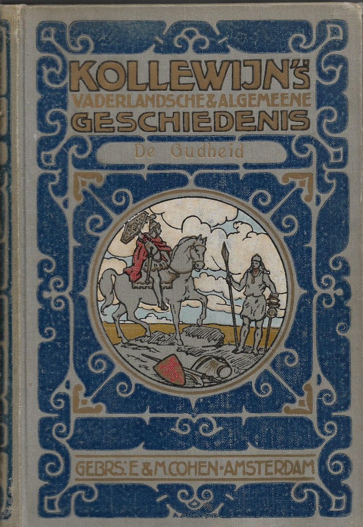 Kollewijn, A.M. - De Oudheid - Kollewijn's Vaderlandsche en Algemeene Geschiedenis
