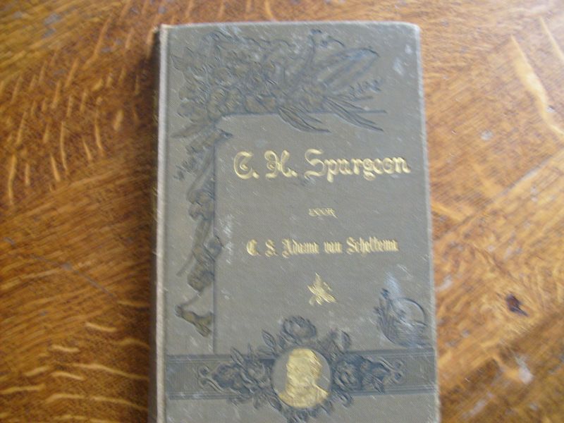 Scheltema C.S. Adama van - Charles Haddon Spurgeon