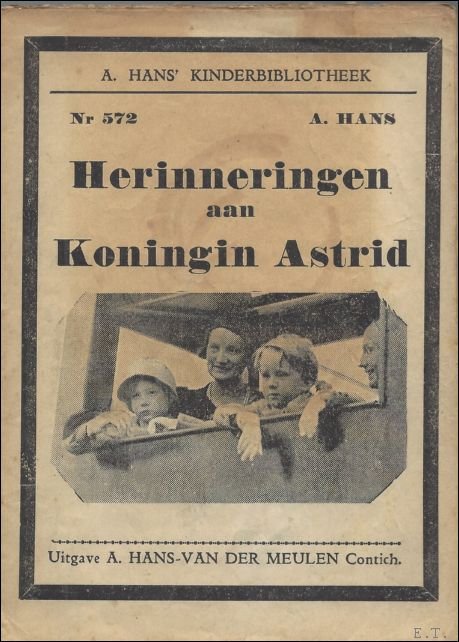 Hans, Abraham. - herinneringen aan Koningin Astrid /   Vlaamse Filmkens nr.  572