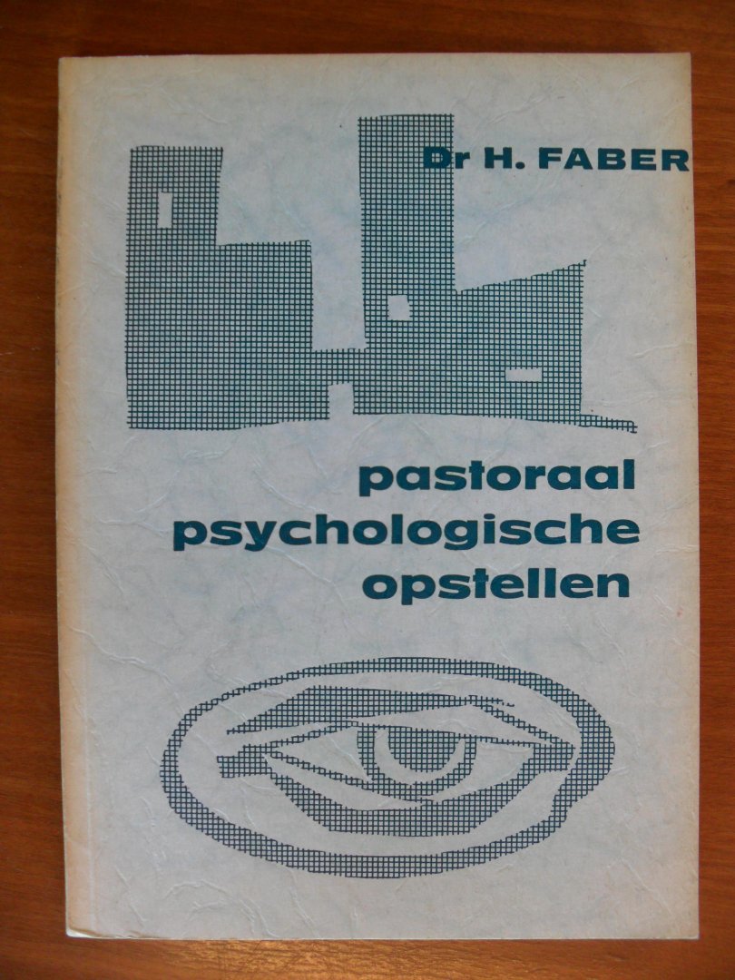 Faber Dr.H. - Pastoraal psychologische opstellen