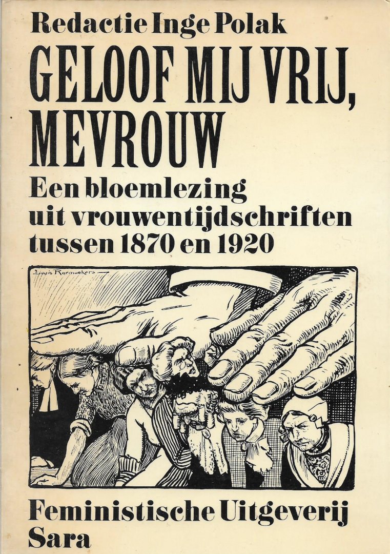 Polak, Inge (redactie) - Geloof mij vrij, mevrouw