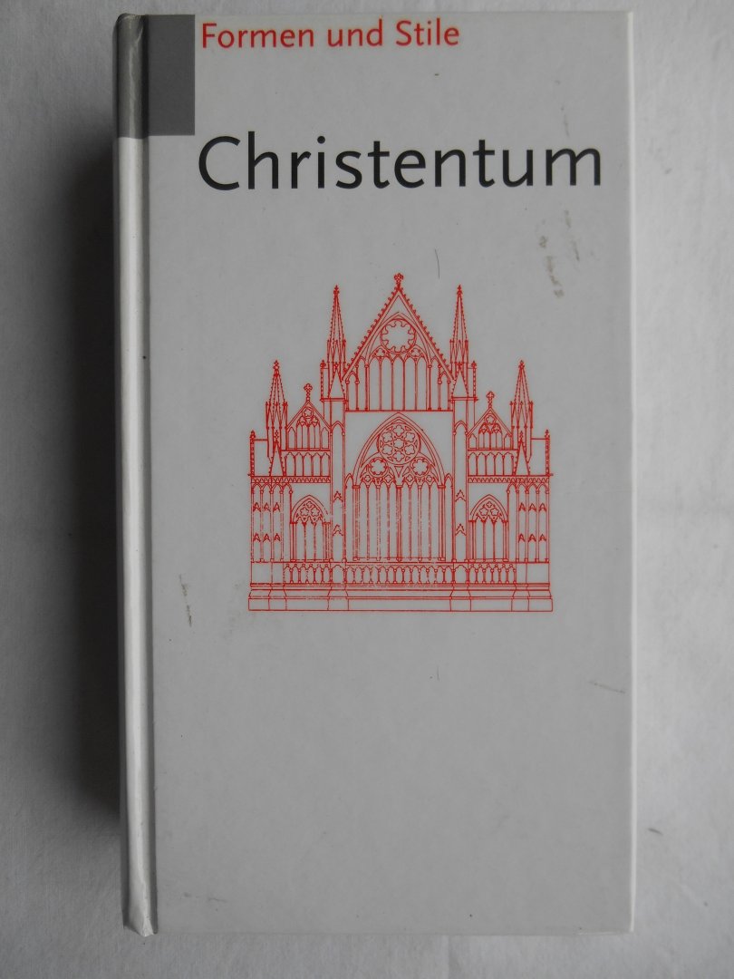 Christe, Yves u.a. - Formen und Stile. Christentum