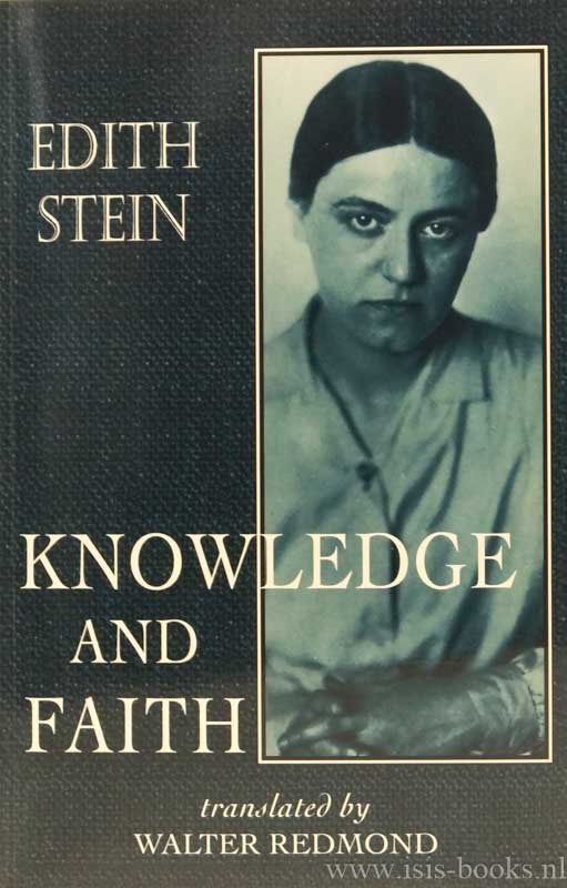 STEIN, E. - Knowledge and faith. Translated by Walter Redmond.
