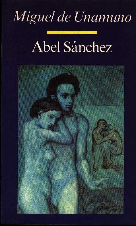Unamuno, miguel de - Abel Sanchez