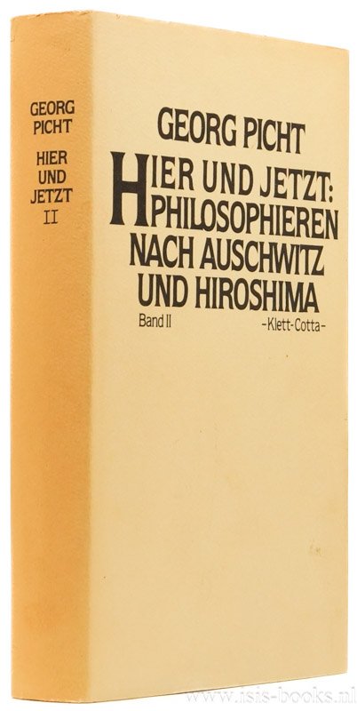 PICHT, G. - Hier und Jetzt. Philosophieren nach Auschwitz und Hiroshima. II.
