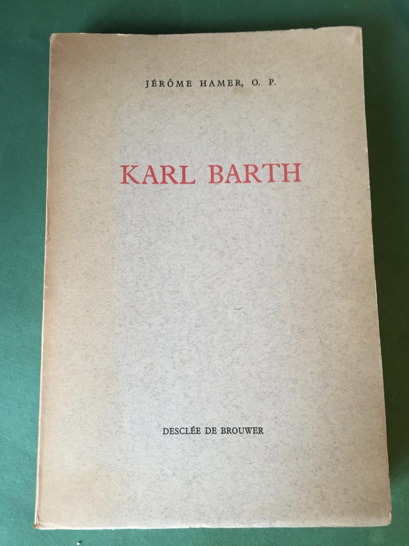 Hamer, Jérôme - Karl Barth