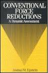 Epstein, Joshua M. - Conventional force reductions : a  dynamic assessment.