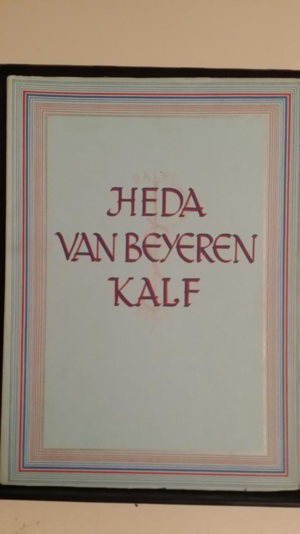 Gelder, Dr. H.E. van - Paletserie: W.C. Heda, A. van Beijeren en W. Kalf. met 53 afbeeldingen.