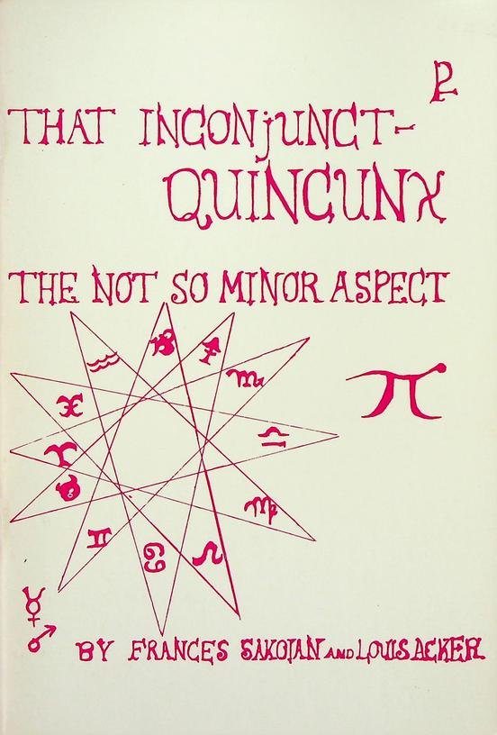 Sakoian, Frances / Acker, Louis - That inconjunct-quincunx. The not so minor aspect