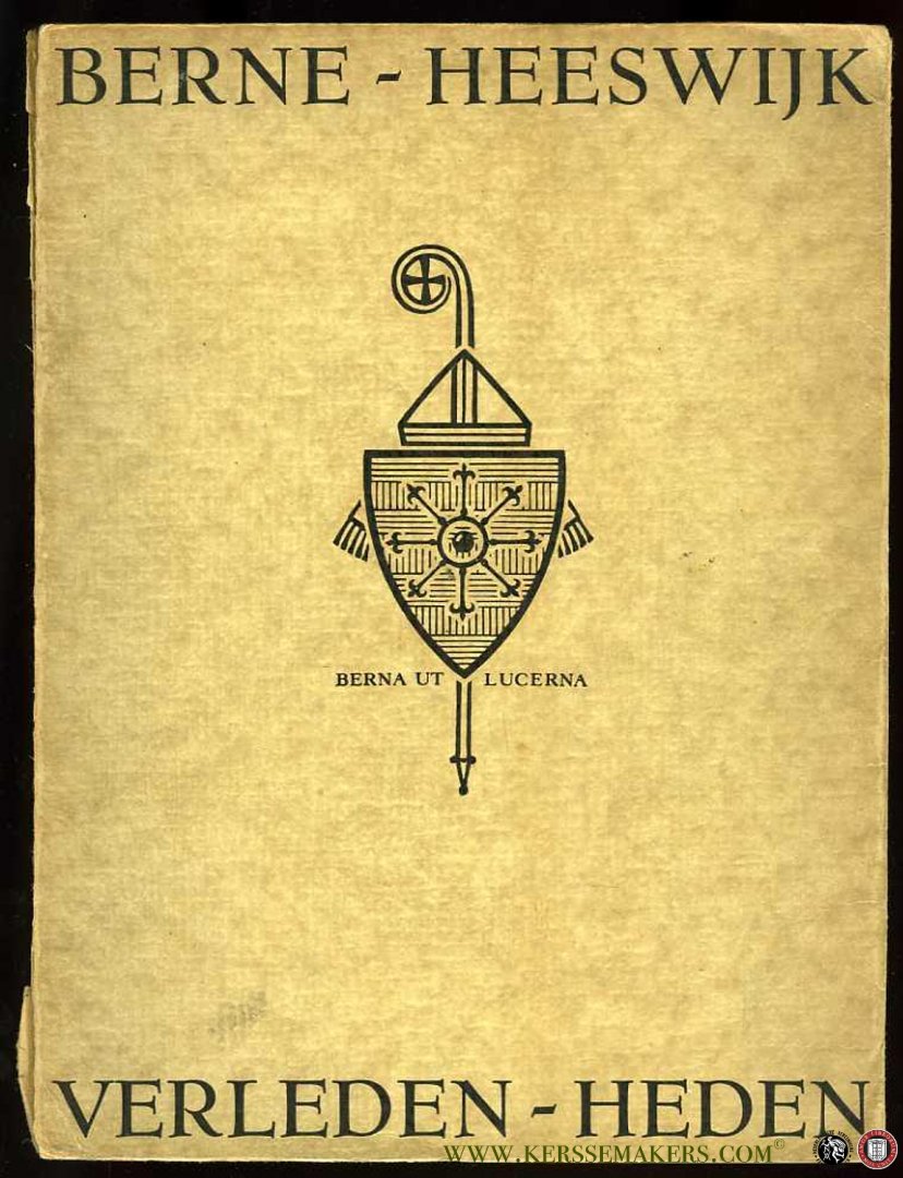 STÖCKER, H. (voorwoord) / e.a. - Berne-Heeswijk. Verleden - Heden